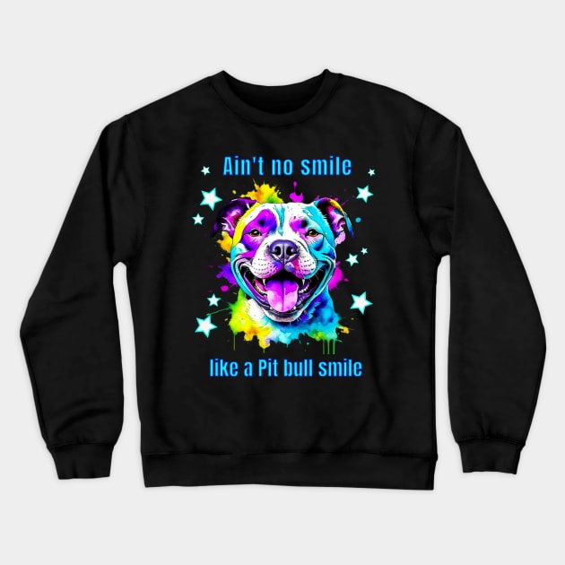 Ain't no Smile Like a Pit bull Smile Crewneck Sweatshirt by TempoTees